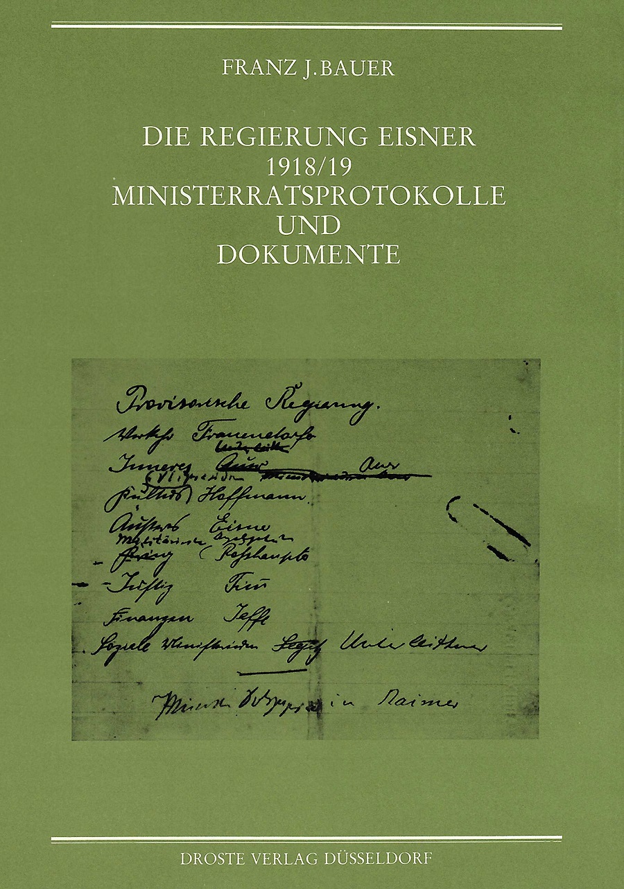 Die Regierung Eisner 1918/19. Ministerratsprotokolle und Dokumente kgparl